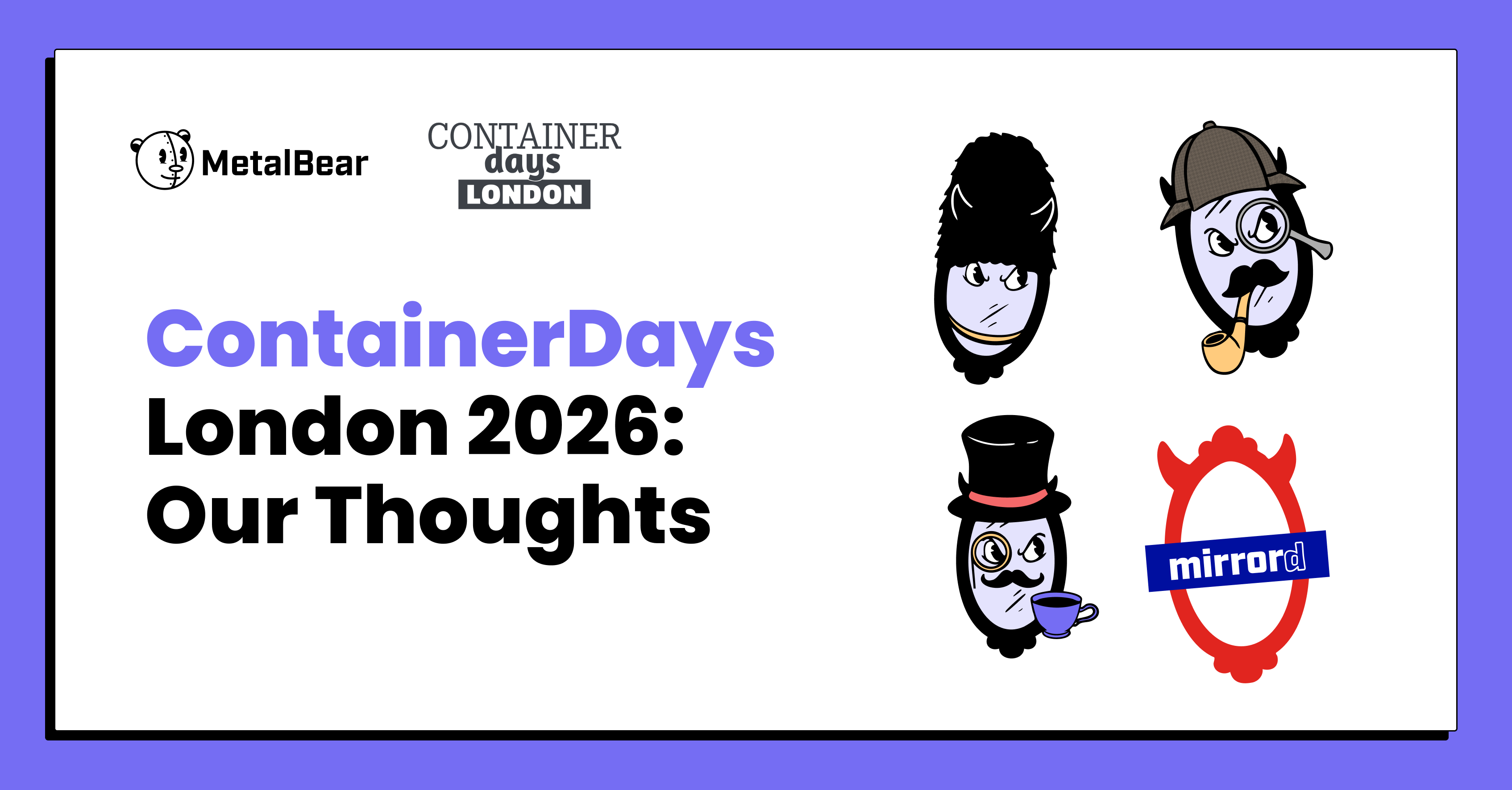 ContainerDays London 2026: Our Thoughts | mirrord by MetalBear