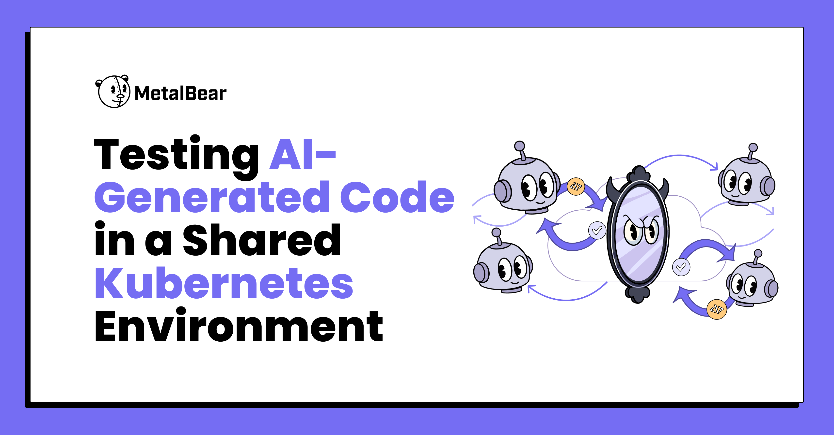 Testing AI-Generated Code in a Shared Kubernetes Environment | mirrord ...